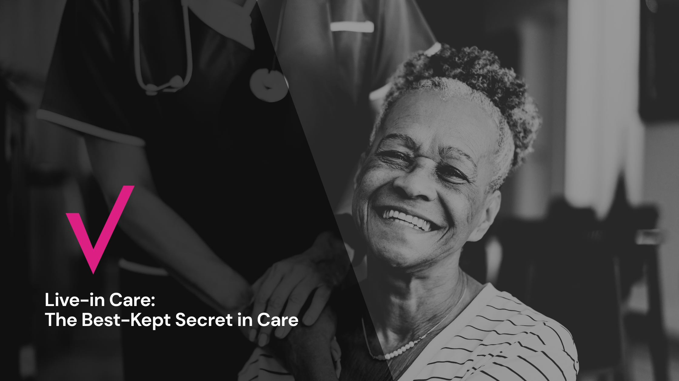Live-in Care: The Best-Kept Secret in Care (Until Now)