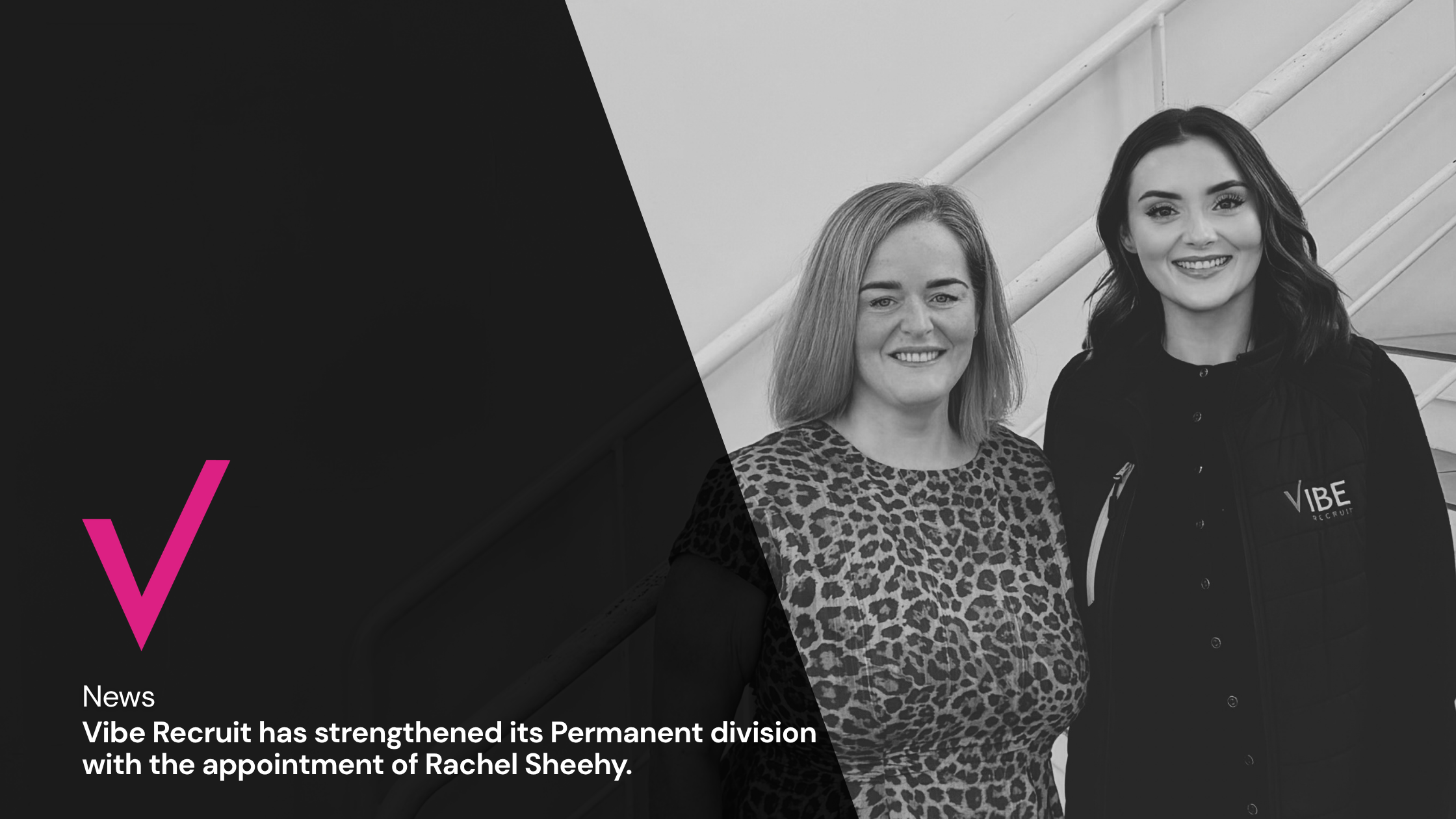 Vibe Recruit has strengthened its Permanent division with the appointment of Rachel Sheehy as Permanent Recruitment Partner.